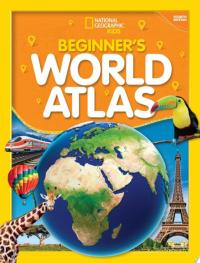 National Geographic Kids Beginner's World Atlas