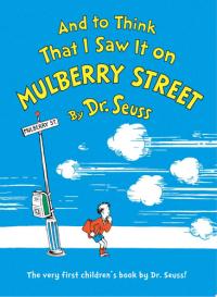 And to Think That I Saw It on Mulberry Street: Read & Listen Edition