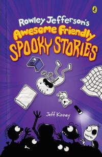 Rowley Jefferson's Awesome Friendly Spooky Stories