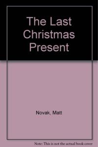 The Last Christmas Present