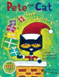 Pete the Cat Saves Christmas