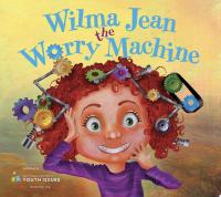 Wilma Jean the Worry Machine