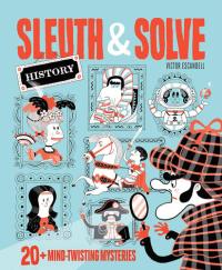Sleuth and Solve 20+ Mind-Twisting Mysteries