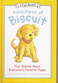 Adventures of Biscuit Five Stories of Everyone's Favorite Puppy