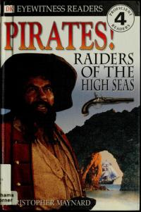 DK Readers: Pirates: Raiders of the High Seas (Level 4: Proficient Readers) (DK Readers Level 4)