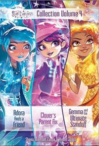 Star Darlings Collection: Volume 4 Adora Finds a Friend; Clover's Parent Fix; Gemma and the Ultimate Standoff