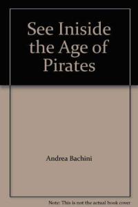 See Inside the Age of Pirates