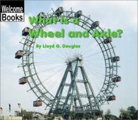 What is a Wheel and Axle?