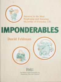 Imponderables Answers to the Most Perplexing and Amusing Mysteries of Everyday Life