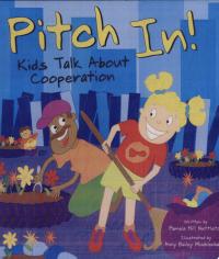 Pitch In! Kids Talk about Cooperation