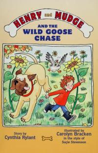 Henry and Mudge and the Wild Goose Chase The Twenty-third Book of Their Adventures