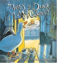 There's a Duck in My Closet