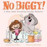 No Biggy! A Story About Overcoming Everyday Obstacles