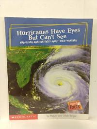 Hurricanes Have Eyes But Can't See And Other Amazing Facts about Wild Weather