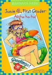 Junie B., First Grader Aloha-ha-ha!