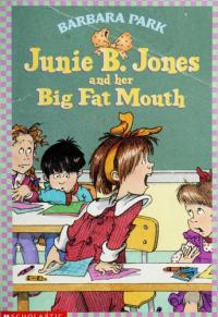 Junie B. Jones and Her Big Fat Mouth