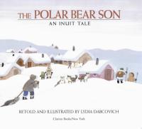 The Polar Bear Son An Inuit Tale