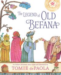 The Legend of Old Befana An Italian Christmas Story
