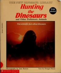 Hunting the Dinosaurs and Other Prehistoric Animals