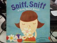 Sniff, Sniff [Scholastic] A Book about Smell