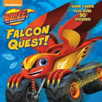 Falcon Quest! (Blaze and the Monster Machines)