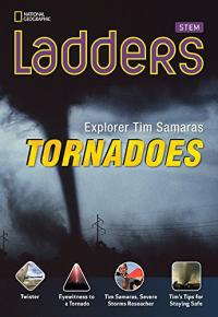 Ladders Science 4: Explorer Tim Samaras: Tornadoes (on-Level)