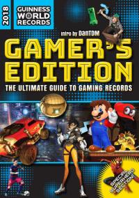 Guinness World Records 2018 Gamer's Edition The Ultimate Guide to Gaming Records