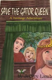 Save the Gator Queen: A Teenage Adventure