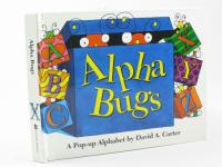 Alpha Bugs A Pop Up Alphabet Book