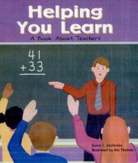 Helping You Learn A Book about Teachers