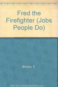 Fred the Firefighter