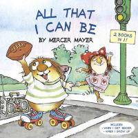 All That I Can Be (Little Critter) An Inspirational Book for Kids