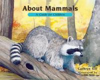 About Mammals A Guide for Children