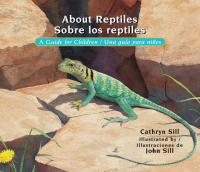 About Reptiles / Sobre los reptiles A Guide for Children / Una guía para niños