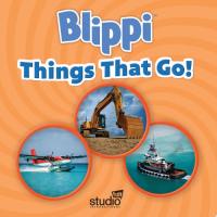 Blippi: Things That Go!