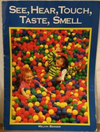 See, Hear, Touch, Taste, Smell