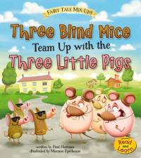 Three Blind Mice Team Up with the Three Little Pigs