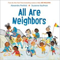All Are Neighbors (An All Are Welcome Book)