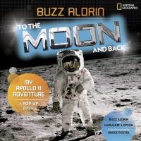 To the Moon and Back My Apollo 11 Adventure