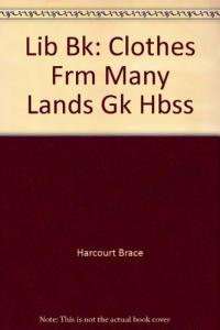 Lib Bk Clothes Frm Many Lands Gk Hbss