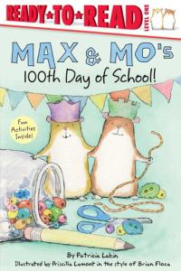 Max & Mo's 100th Day of School! Ready-to-Read Level 1