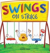 Swings on Strike A Funny, Rhyming, Read Aloud Kid's Book For Preschool, Kindergarten, 1st Grade, 2nd Grade, 3rd Grade, 4th Grade, Or Early Readers