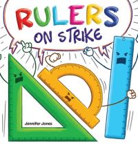 Rulers on Strike A Funny, Rhyming, Read Aloud Kid's Book About Respect and Responsibility