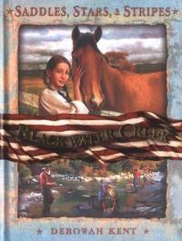 Saddles, Stars, and Stripes: Blackwater Creek Blackwater Creek
