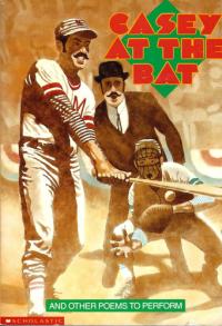 Casey at the Bat, and Other Poems to Perform