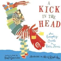 A Kick in the Head An Everyday Guide to Poetic Forms
