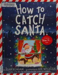 How to Catch Santa A Christmas Book for Kids and Toddlers
