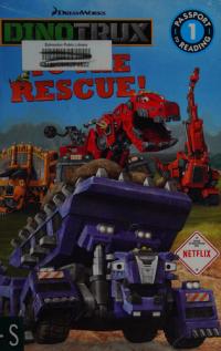 Dinotrux: To the Rescue!