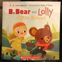 B. Bear and Lolly Off to School