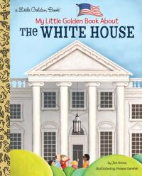 My Little Golden Book About The White House